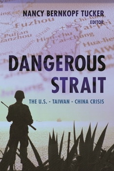 Paperback Dangerous Strait: The U.S.-Taiwan-China Crisis Book