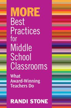 Paperback MORE Best Practices for Middle School Classrooms: What Award-Winning Teachers Do Book