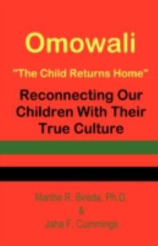 Paperback Omowali: The Child Returns Home - Reconnecting Our Children with Their True Culture Book