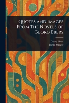 Paperback Quotes and Images From The Novels of Georg Ebers Book