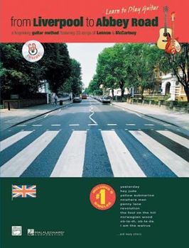 Paperback From Liverpool to Abbey Road: A Guitar Method Featuring 33 Songs of Lennon & McCartney (Guitar Tab), Book & CD [With CD] Book
