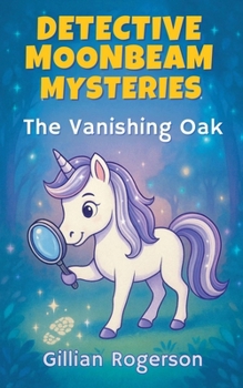 Paperback Detective Moonbeam Mysteries: The Vanishing Oak Book