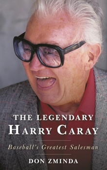Paperback Legendary Harry Caray: Baseball's Greatest Salesman Book