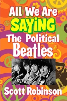 Paperback All We Are Saying: The Political Beatles Book