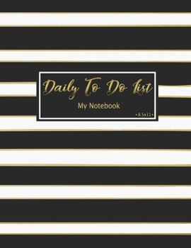 Daily To Do List Notebook: Daily Work Task Checklist | Daily Task Planner | Checklist Planner School Home Office Time Management | Checkboxes | ... Done (To Do List Prioritize Task Notebook)