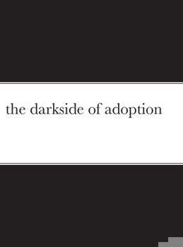 Hardcover The darkside of adoption Book