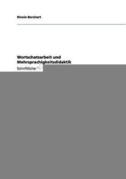 Paperback Wortschatzarbeit und Mehrsprachigkeitsdidaktik: Schriftliche Ausarbeitung mit Unterrichtsentwurf [German] Book