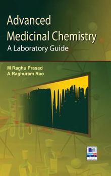 Hardcover Advanced Medicinal Chemistry: A Laboratory Guide Book