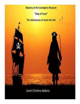 Mystery at the Covington Museum: "Ship of Fools"