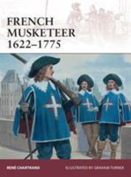 French Musketeer 1622-1775 - Book #168 of the Osprey Warrior