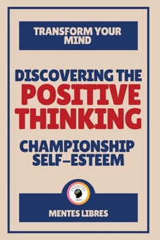 Discovering the Positive Thinking - Championship Self-esteem