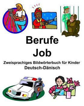 Paperback Deutsch-Dänisch Berufe/Job Zweisprachiges Bildwörterbuch für Kinder [German] Book