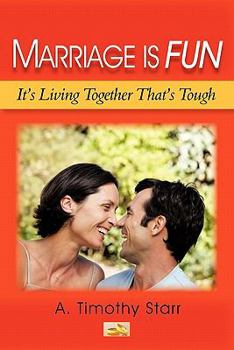 Paperback Marriage Is Fun: It's Living Together That's Tough Book