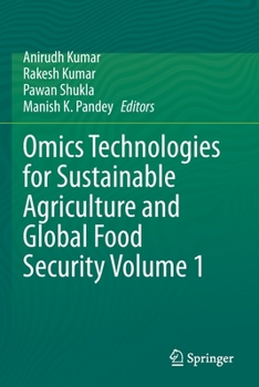 Paperback Omics Technologies for Sustainable Agriculture and Global Food Security Volume 1 Book