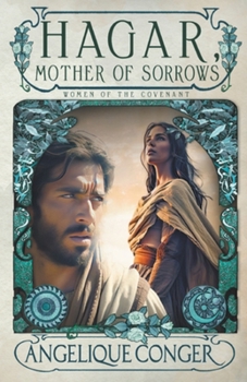 Hagar, Mother of Sorrows (Women of the Covenant) - Book #2 of the Women of the Covenant