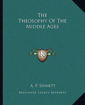 Paperback The Theosophy Of The Middle Ages Book