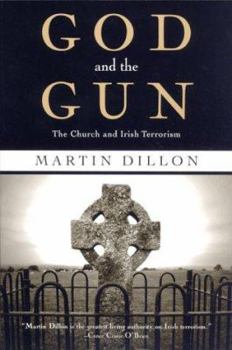 Paperback God and the Gun: The Church and Irish Terrorism Book