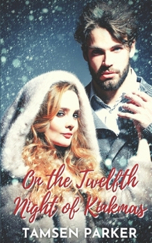 Paperback On the Twelfth Night of Kinkmas: A Sexy Snowed-In Romance Book