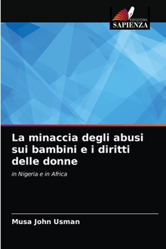 Paperback La minaccia degli abusi sui bambini e i diritti delle donne [Italian] Book