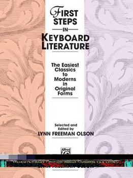 Paperback First Steps in Keyboard Literature: The Easiest Classics to Moderns in Original Forms Book