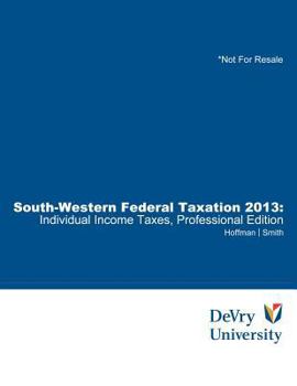 Hardcover South-Western Federal Taxation: Individual Income Taxes 2013 Book