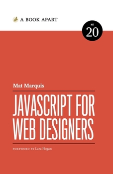 JavaScript For Web Designers - Book #20 of the A Book Apart