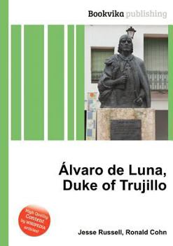 Paperback Alvaro de Luna, Duke of Trujillo Book