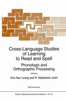 Hardcover Cross-Language Studies of Learning to Read and Spell:: Phonologic and Orthographic Processing Book