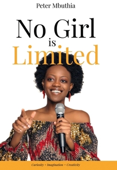 Paperback No Girl is Limited: Curiosity + Imagination = Creativity Book