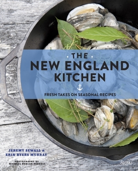 Hardcover The New England Kitchen: Fresh Takes on Seasonal Recipes Book
