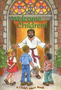 Paperback Welcome Children!: A Child's Mass Book