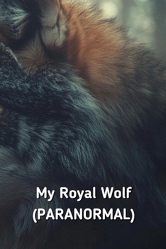 Paperback My Royal Wolf (PARANORMAL) Book