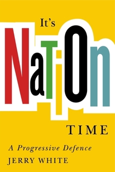 Hardcover It's Nation Time: A Progressive Defence Book