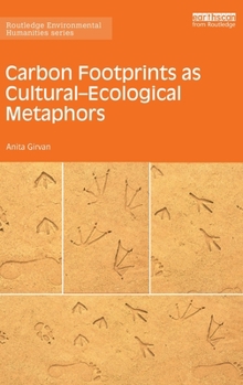 Hardcover Carbon Footprints as Cultural-Ecological Metaphors Book