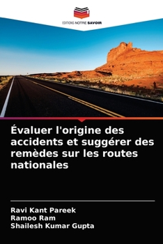 Paperback Évaluer l'origine des accidents et suggérer des remèdes sur les routes nationales [French] Book