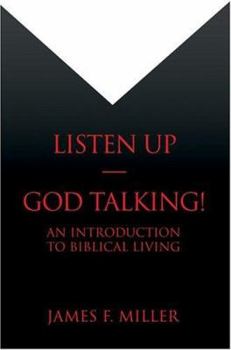 Paperback Listen Up--God Talking!: An Introduction to Biblical Living Book