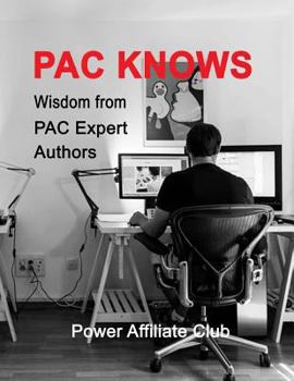 Pac Knows: Wisdom from Pac Expert Authors