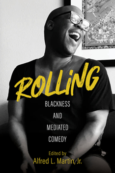 Paperback Rolling: Blackness and Mediated Comedy Book