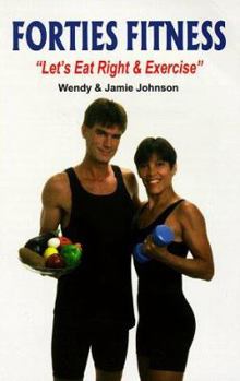 Paperback Forties Fitness: "Let's Eat Right & Exercise" Book