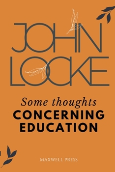 Paperback Some Thoughts CONCERNING EDUCATION Book