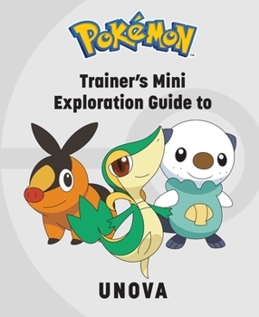 Hardcover Pokémon: Trainer's Mini Exploration Guide to Unova Book