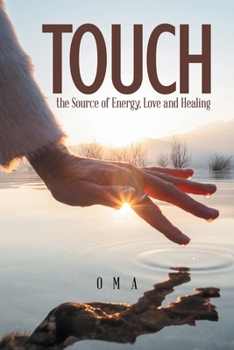 Paperback TOUCH the Source of Energy, Love and Healing Book