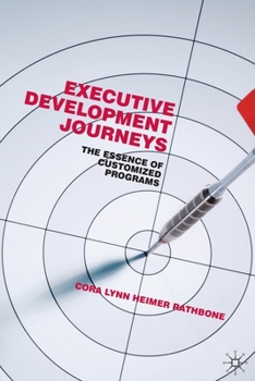 Paperback Executive Development Journeys: The Essence of Customized Programs Book