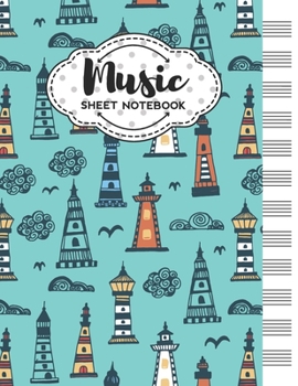 Paperback Music Sheet Notebook: Blank Staff Manuscript Paper with Lighthouse Themed Cover Design Book