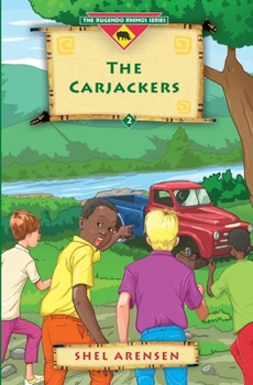 The Carjackers (Rugendo Rhinos Series, The) - Book #2 of the Rugendo Rhinos