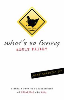 Paperback What's So Funny about Faith?: A Memoir from the Intersection of Hilarious and Holy Book