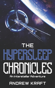 Paperback The Hypersleep Chronicles: An Interstellar Adventure Book