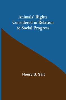 Paperback Animals' Rights Considered in Relation to Social Progress Book