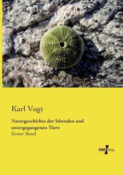 Paperback Naturgeschichte der lebenden und untergegangenen Tiere: Erster Band [German] Book