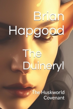 Paperback The Duineryl: The Huskworld Covenant Book